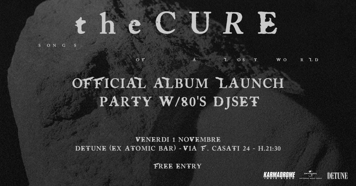 Karmadrome: The Cure Official Party @Detune [Free Entry]