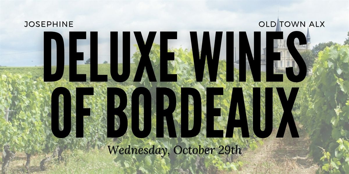 Deluxe Wine Class - Bordeaux: The Start of the Blend Trend