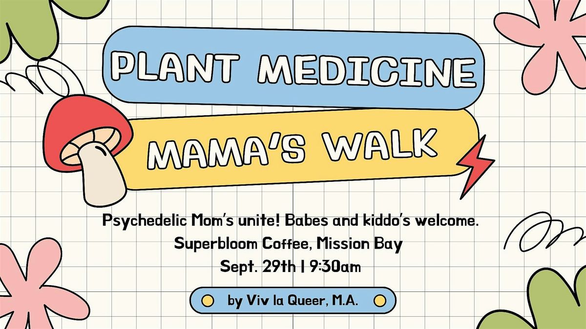 Plant Medicine Mama's Walk