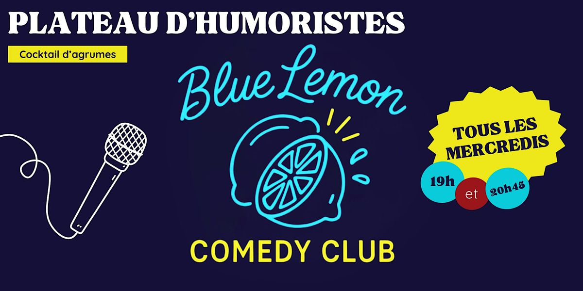 Blue Lemon Comedy Club - Plateau d'humoristes - Cocktail d'agrumes