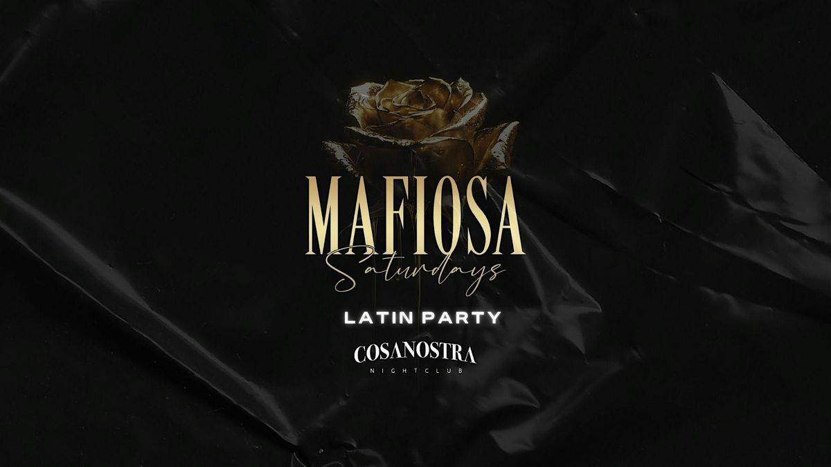 Mafiosa - Latin Saturday Party at Cosanostra Miami