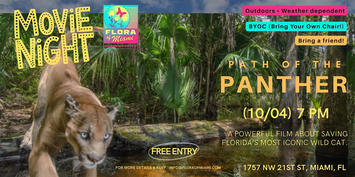 Movie Night at Flora of Miami! Path of the Panther