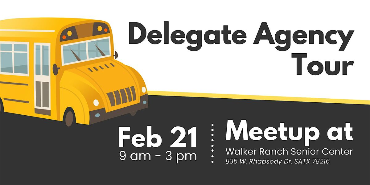 Delegate Agency Tour