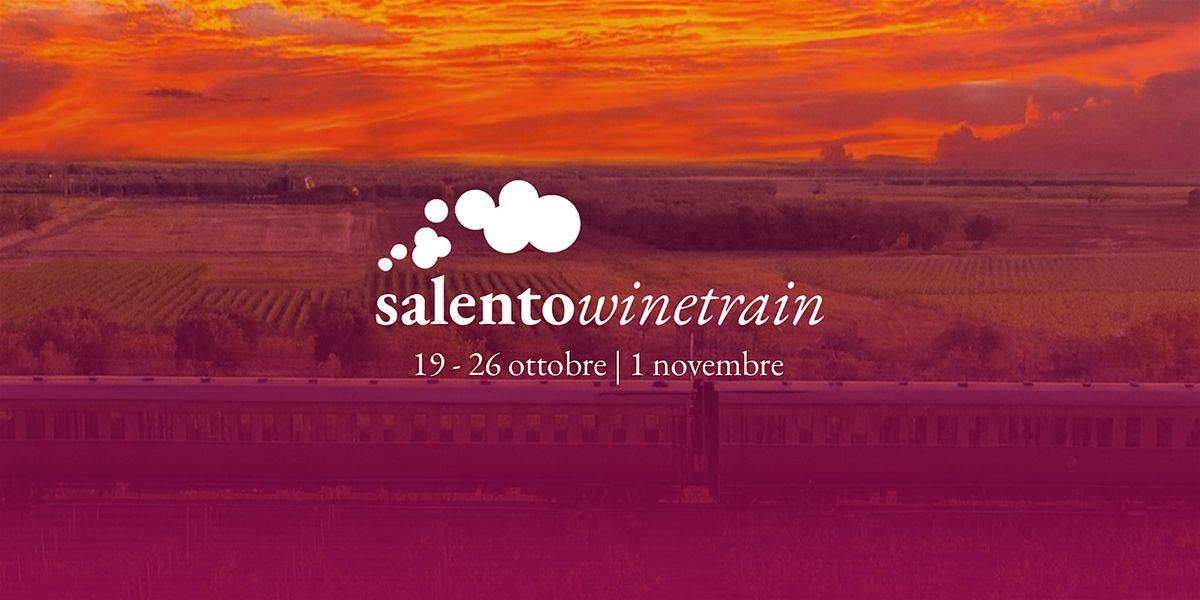 Salento Wine Train | 1 novembre