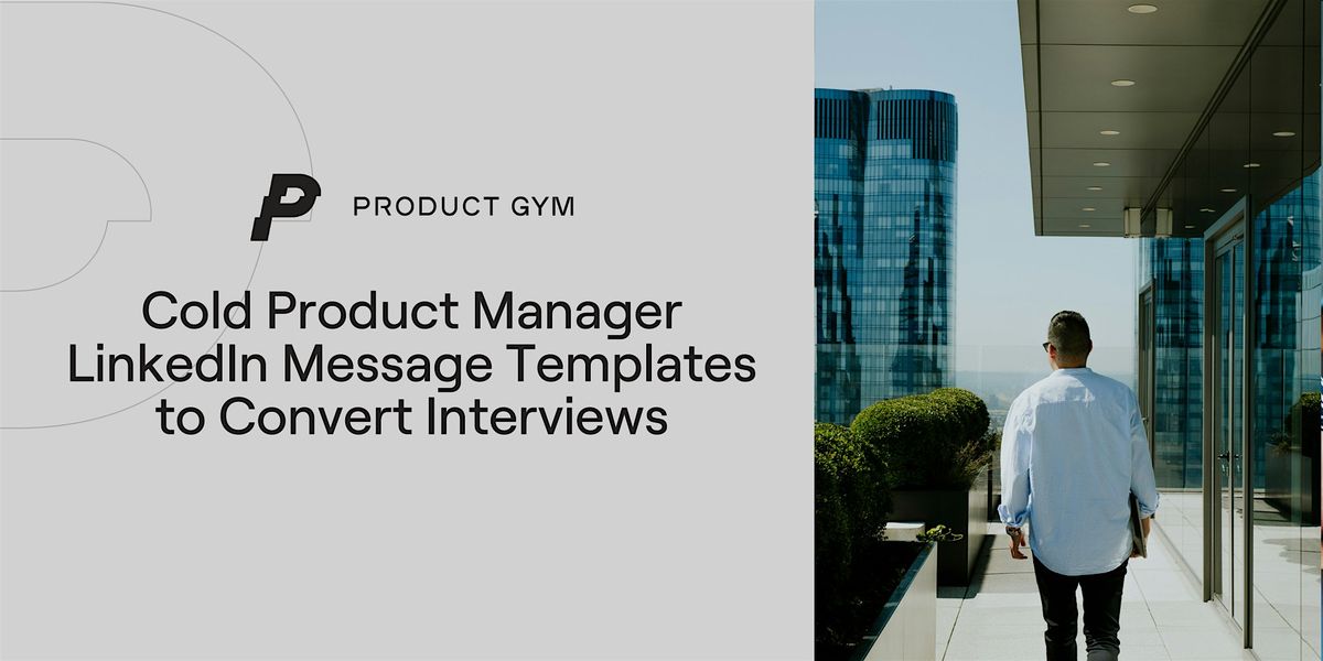 Cold Product Manager LinkedIn Message Templates to Convert Interviews