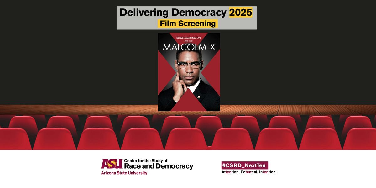 Delivering Democracy 2025: Film Screening - Malcolm X