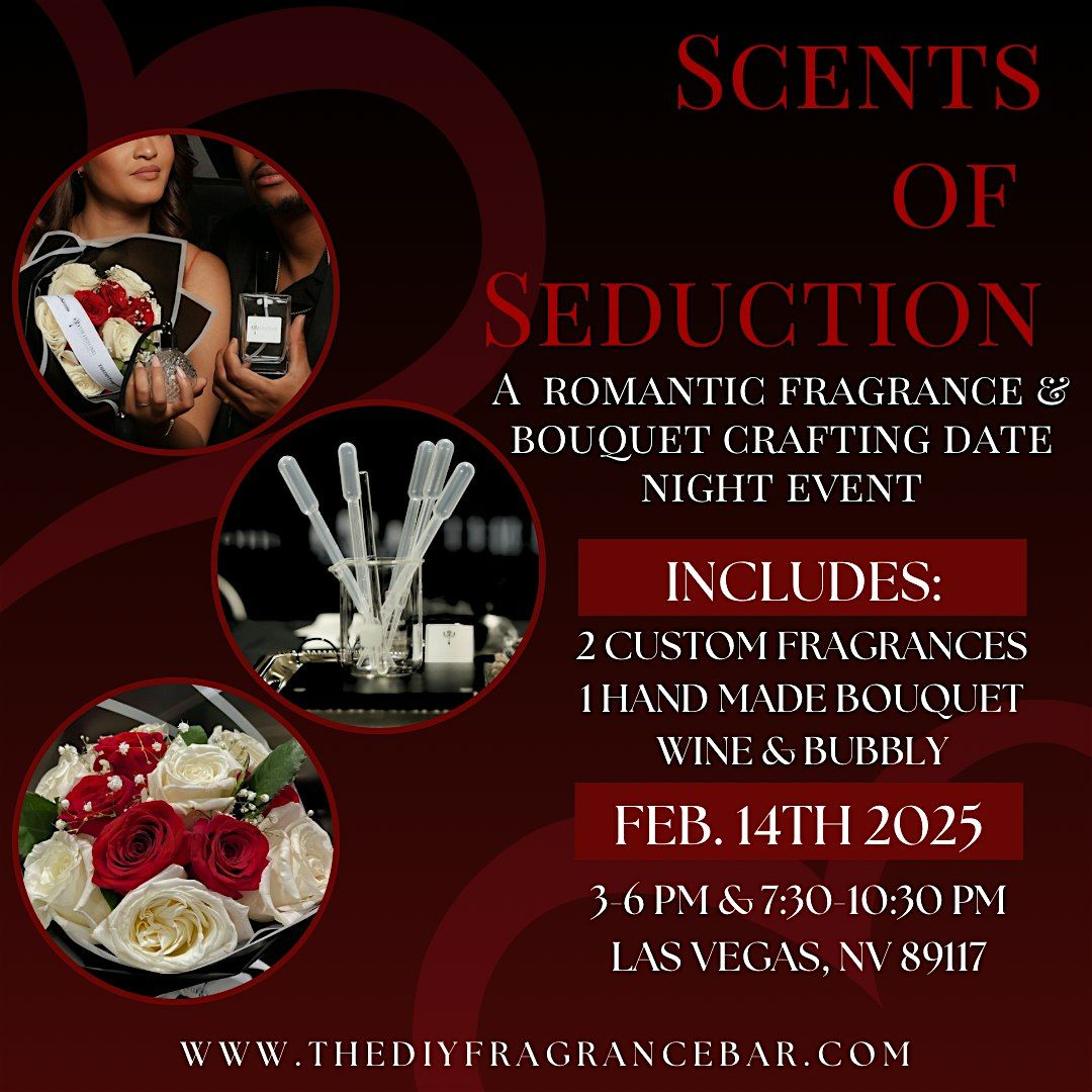 Scents of Seduction A Romantic Fragrance & Floral Crafting Date Night Event