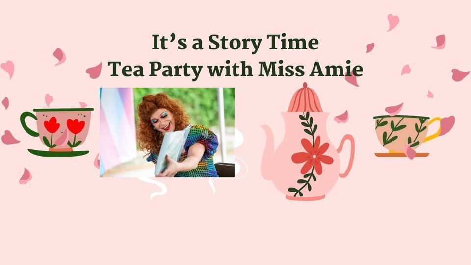 Drag Story Hour with Miss Amie: Tea Party