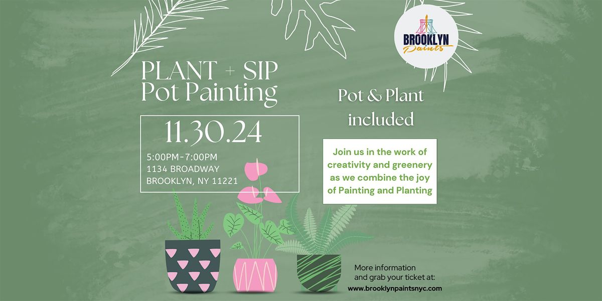 Plant + Sip + Pot Painting