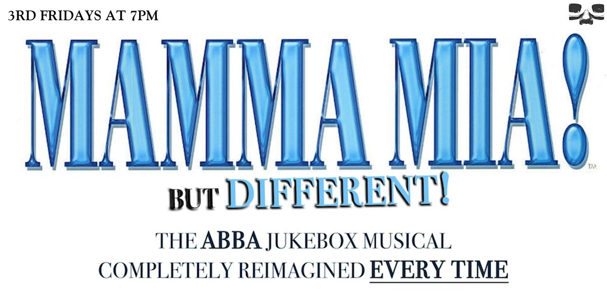 Mamma Mia! But Different, Live and LIVESTREAMED!