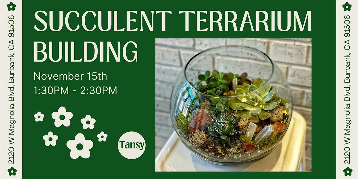 Succulent Terrarium Workshop