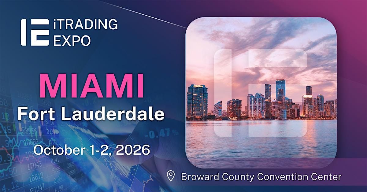 iTrading Expo Miami 2026 - October 1-2 (Financial Event)