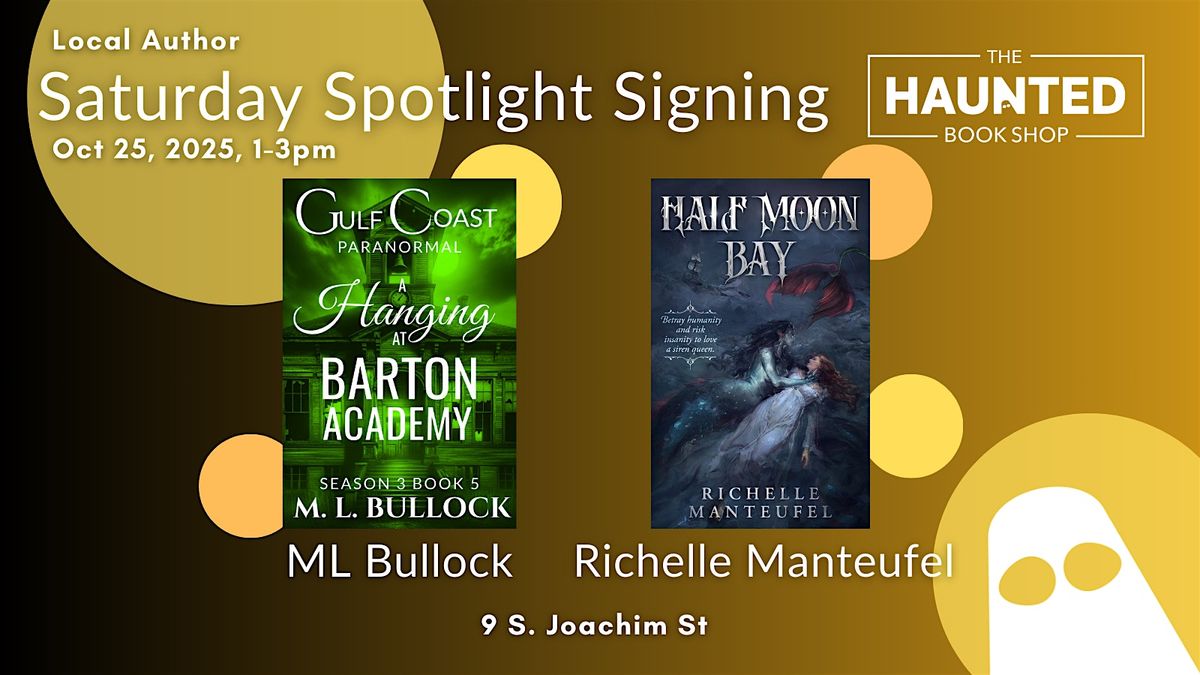 Saturday Spotlight Signing with ML Bullock & Richelle Manteufel