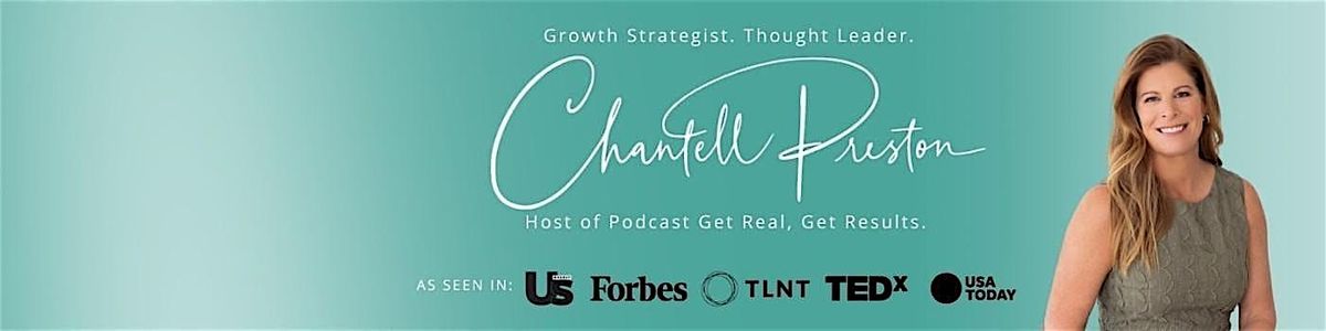 Women Who Lead:  A Fireside Chat with Chantell Preston