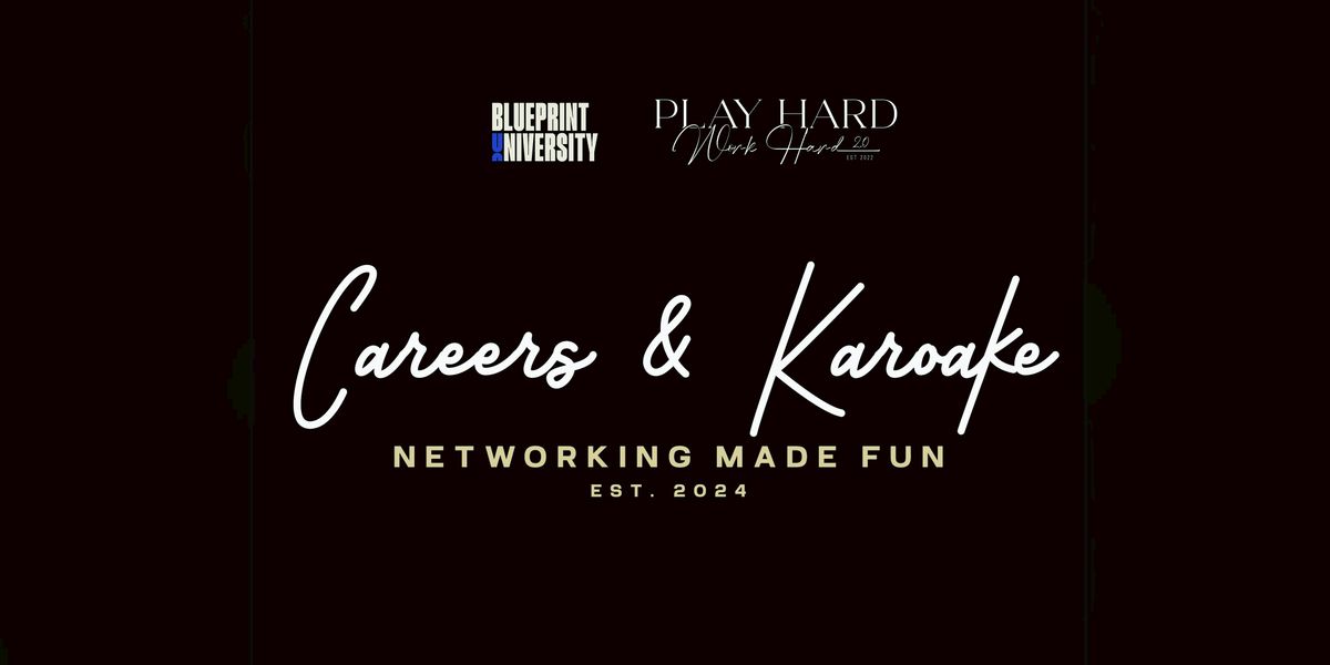 Careers & Karaoke: Fun Night of Networking, Connecting and Karaoke