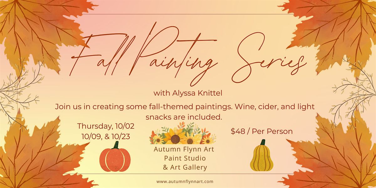 Fall Painting Series with Alyssa Knittel