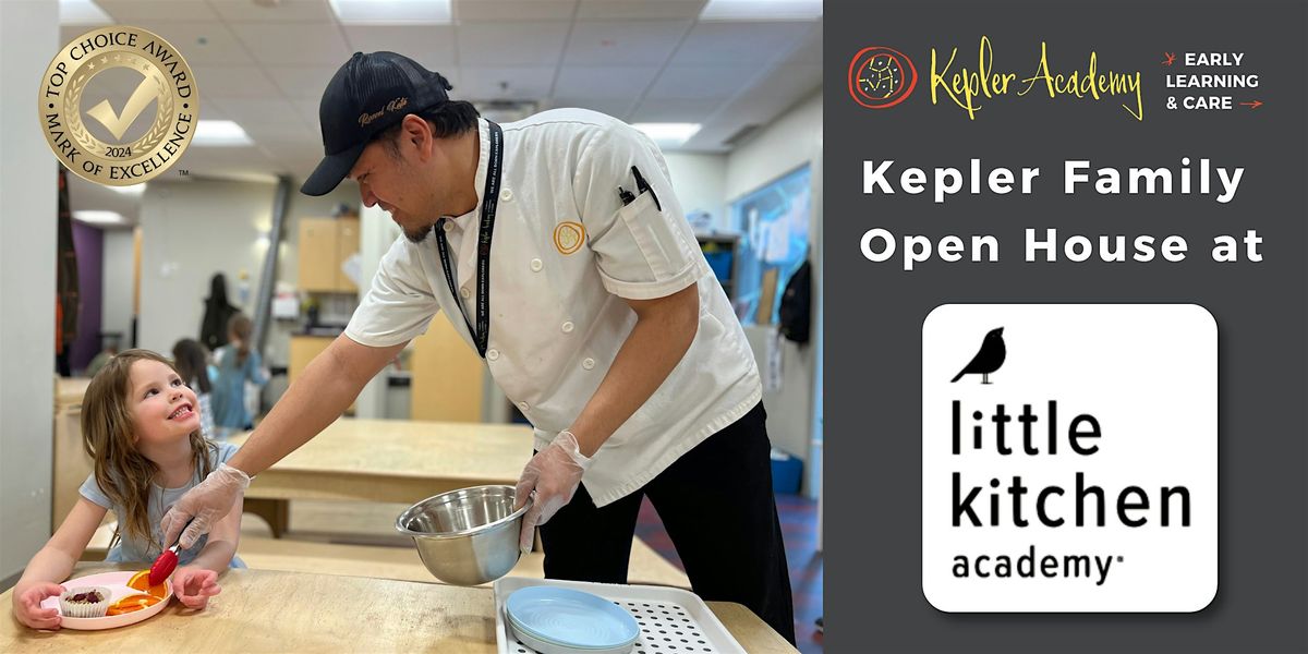 Kepler Family Open House at Little Kitchen Academy