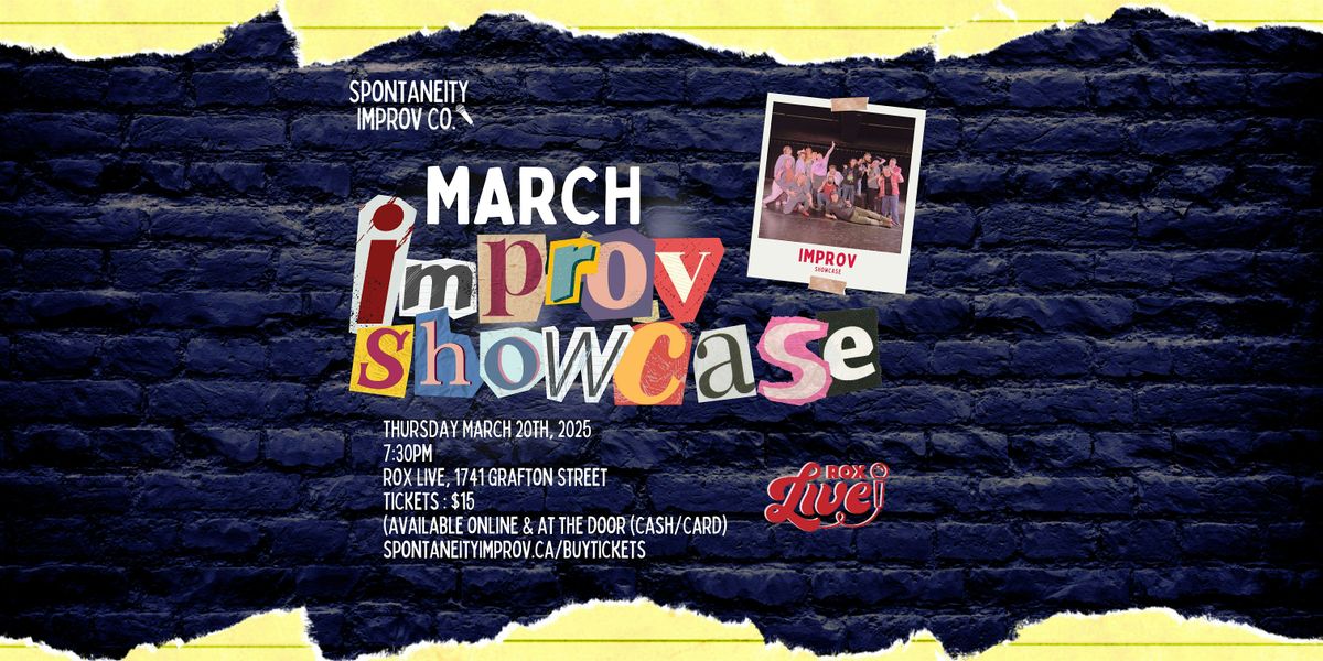 SPONTANEITY IMPROV MARCH SHOWCASE