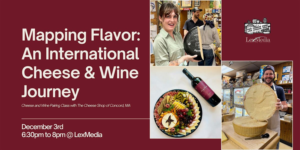 Mapping Flavor: An International Cheese & Wine Journey