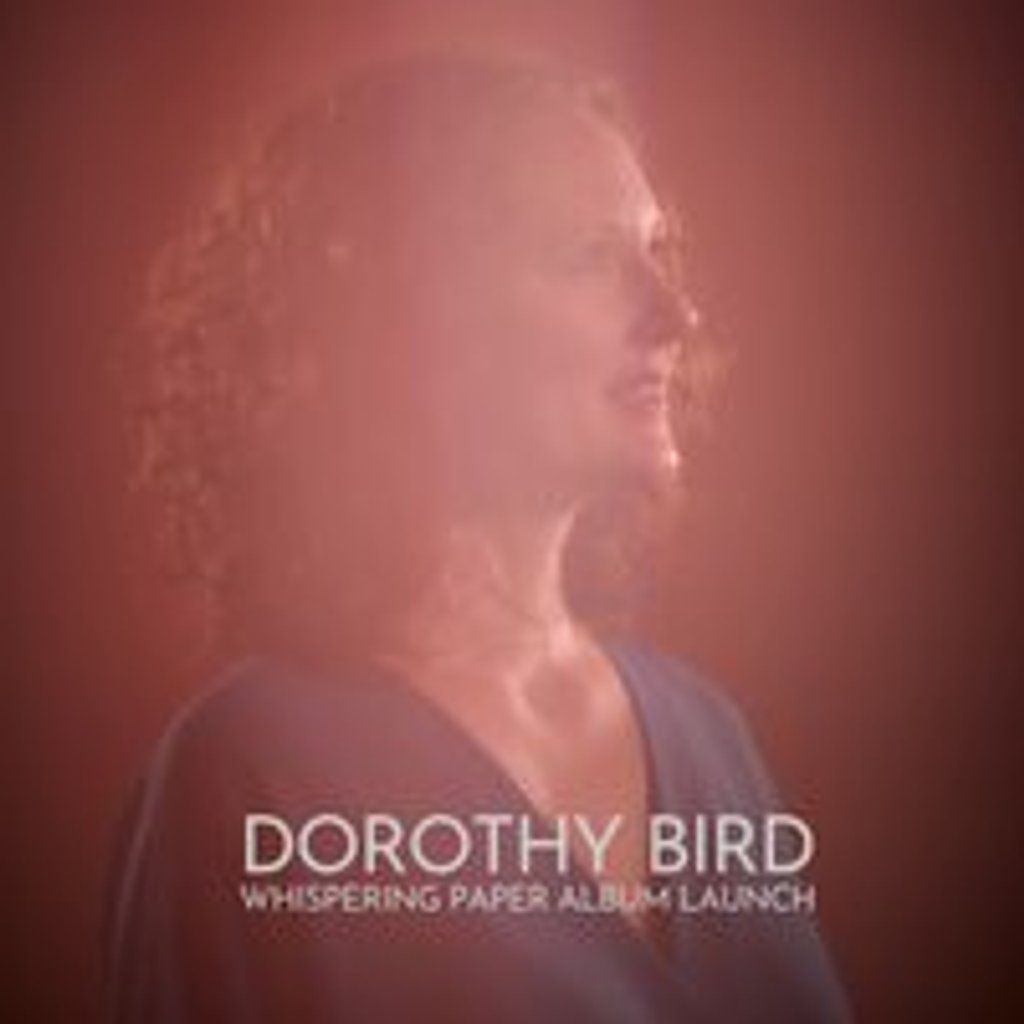 Dorothy Bird "Whispering Paper" Album Launch