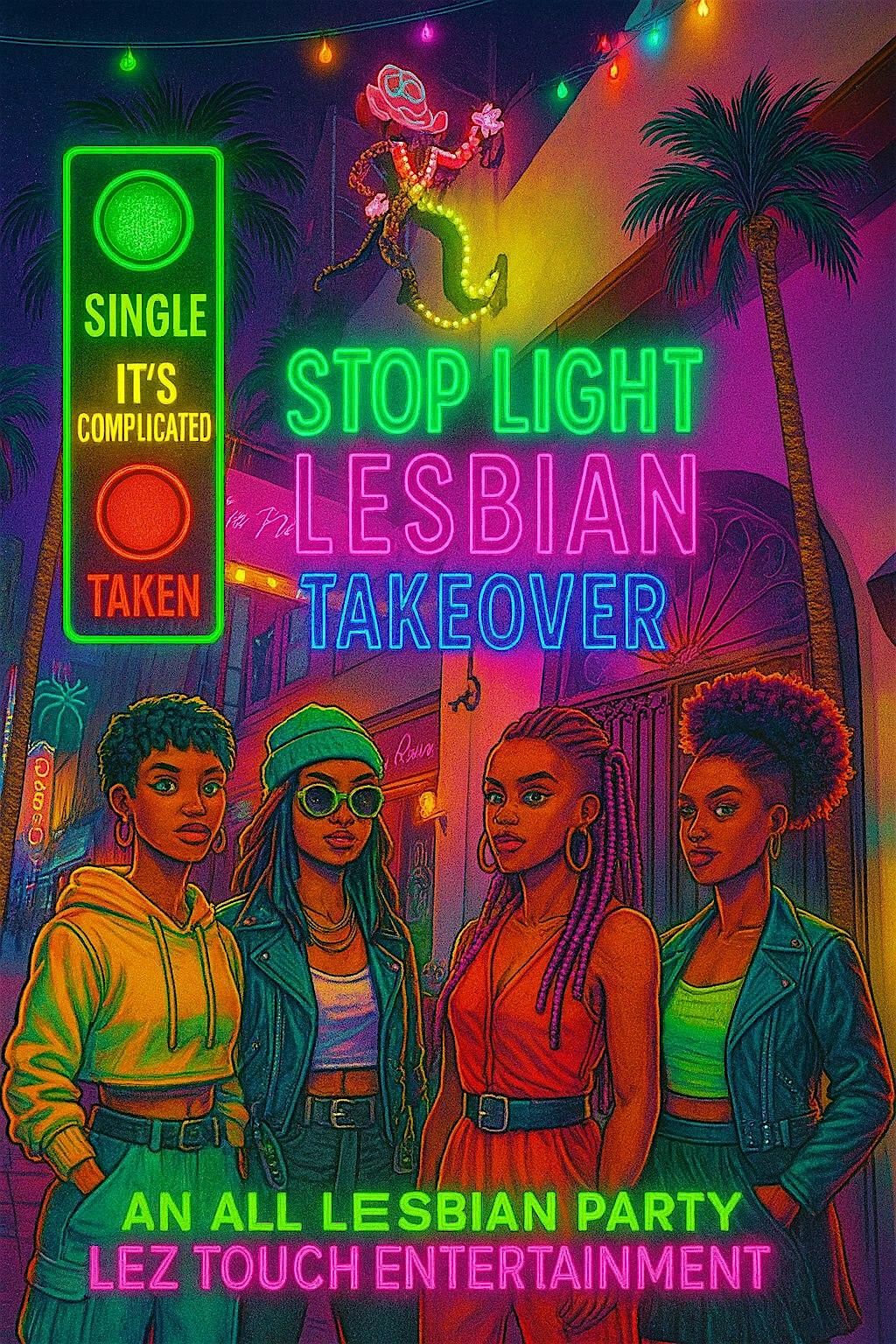 Stop Light Party Lesbian Takeover