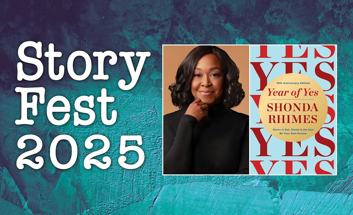 StoryFest: 10th Anniversary Celebration of Year of Yes with Shonda Rhimes