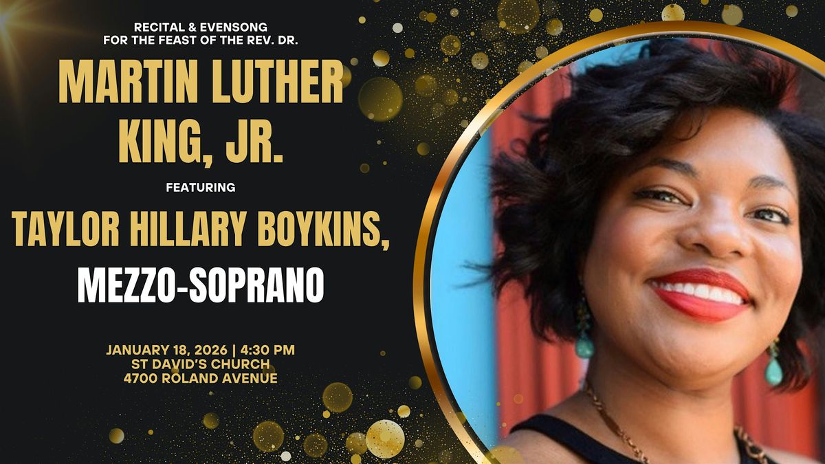 Recital and Evensong for the Feast of the Rev. Dr. Martin Luther King, Jr.