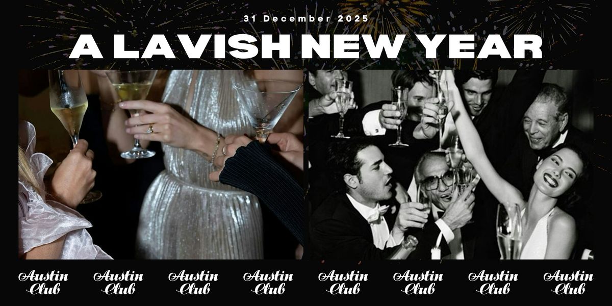 A Lavish NYE Affair @ Austin Club