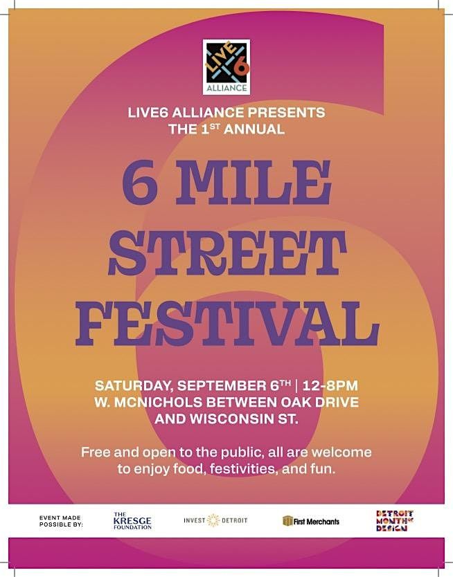 6 Mile Street Festival presented by Live6 Alliance