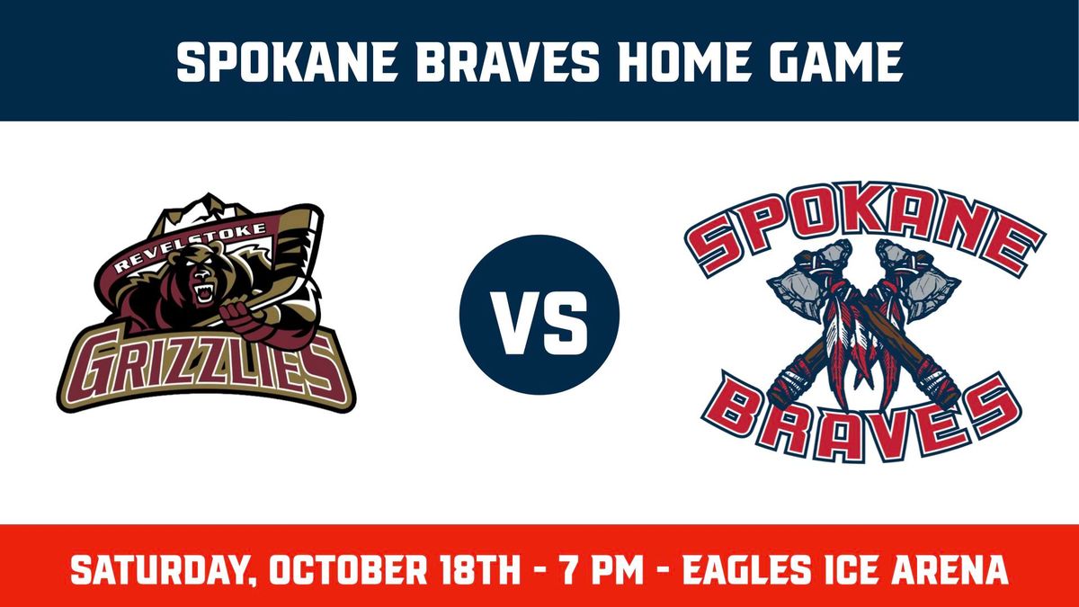 Revelstoke Grizzlies vs Spokane Braves