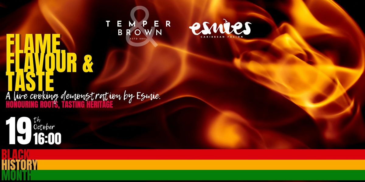 Flame, Flavour & Taste with Esmie