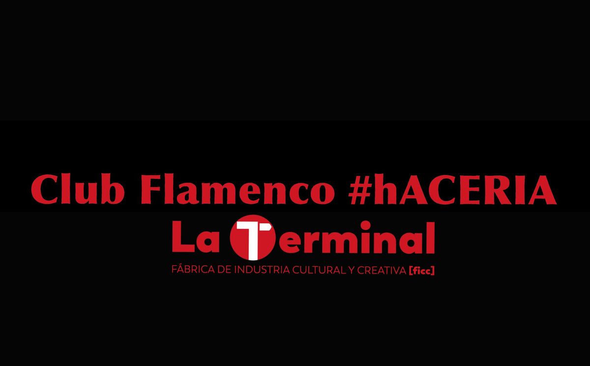 Club Flamenco #hACERIA - Tablao octubre 2025