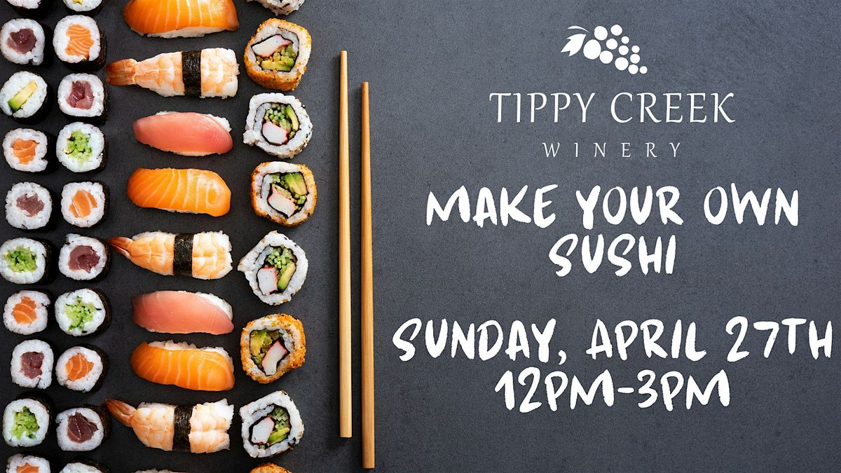 Sushi Sunday | Sunday, April 27th | 12pm to 3pm