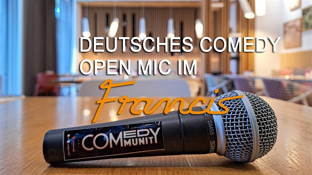 Deutsches Comedy Open Mic im Francis Frankfurt