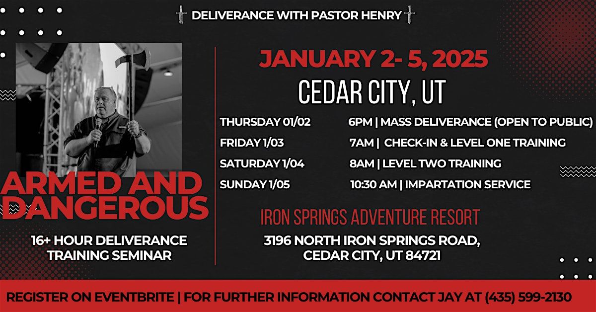 JAN. 2-5 | Cedar City, UT | Armed and Dangerous Deliverance Seminar