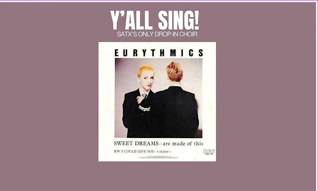 March Y\u2019all Sing! : Sweet Dreams by Eurythmics