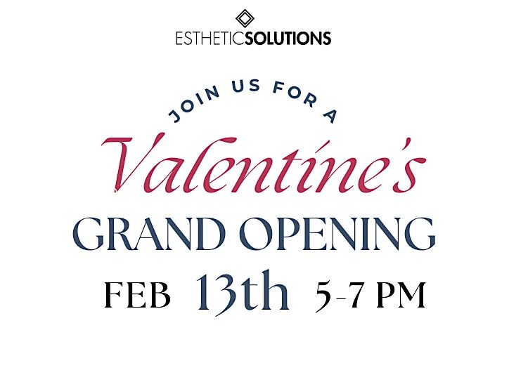 Valentine's Grand Opening at Esthetic Solutions Med Spa