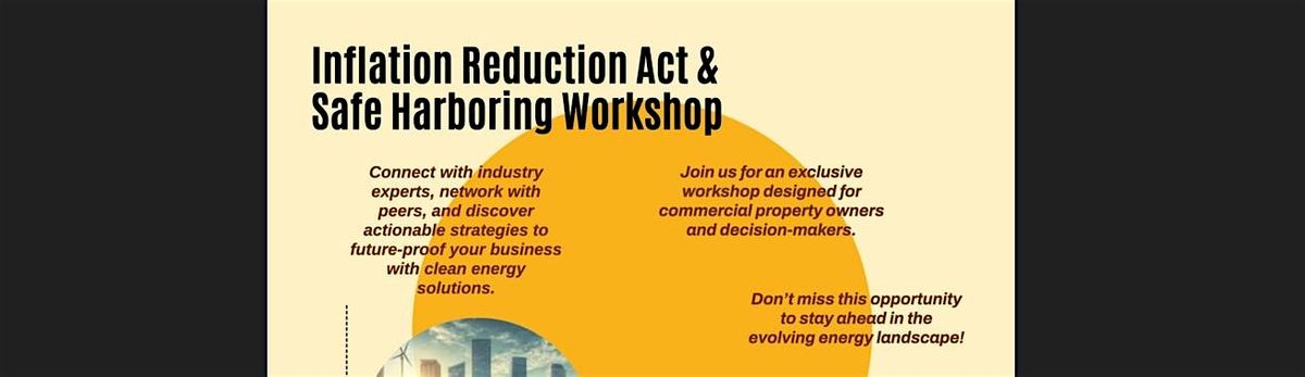 Inflation Reduction Act & Safe Harboring Workshop