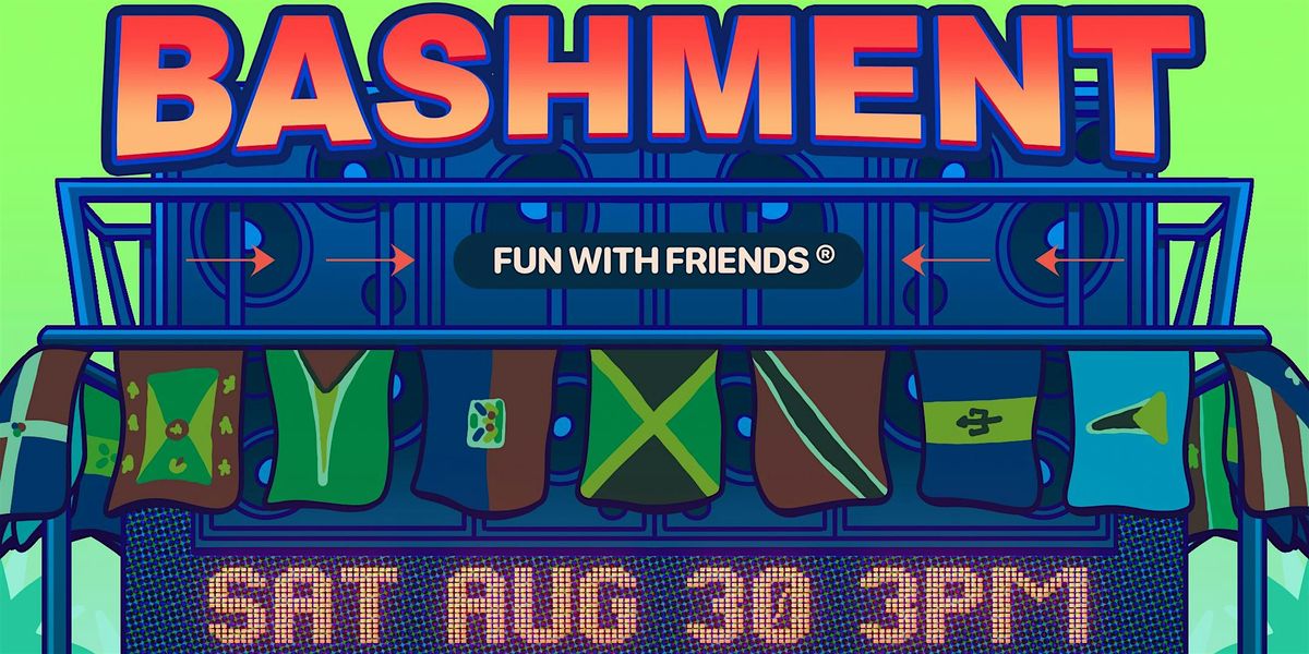 Fun With Friends Bashment