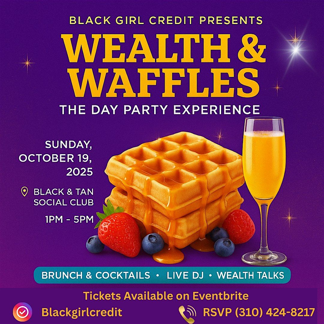 Wealth & Waffles: The Day Party Experience