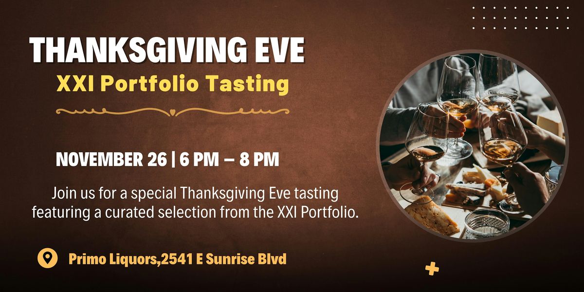 THANKSGIVING EVE XXI Portfolio Tasting