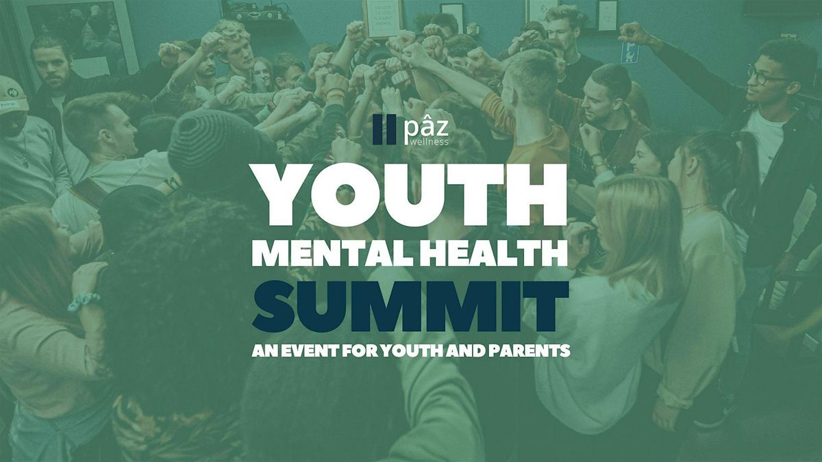 Paz Youth Mental Health Summit