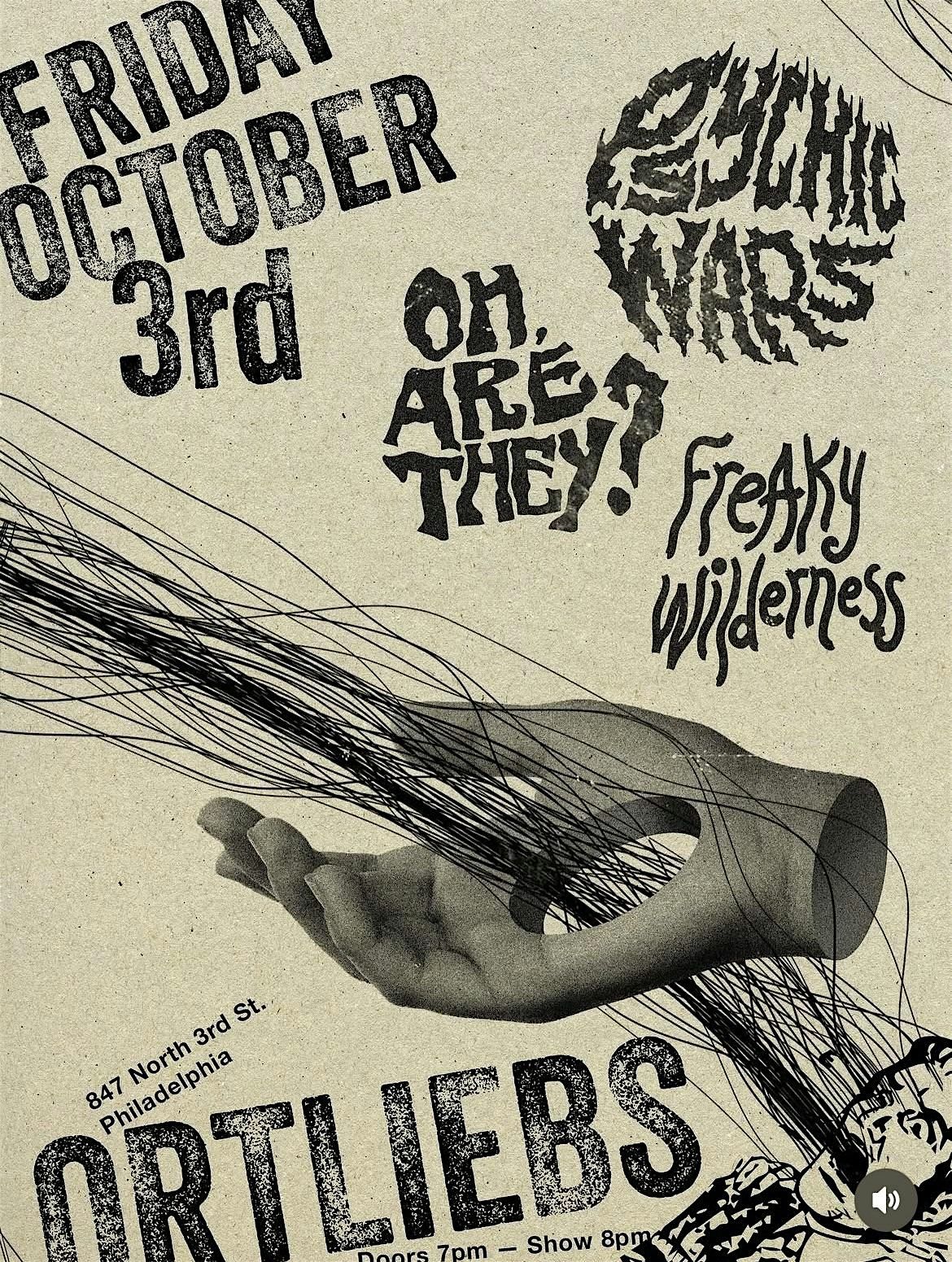 Psychic Wars, Oh, Are They?, Freaky Wilderness