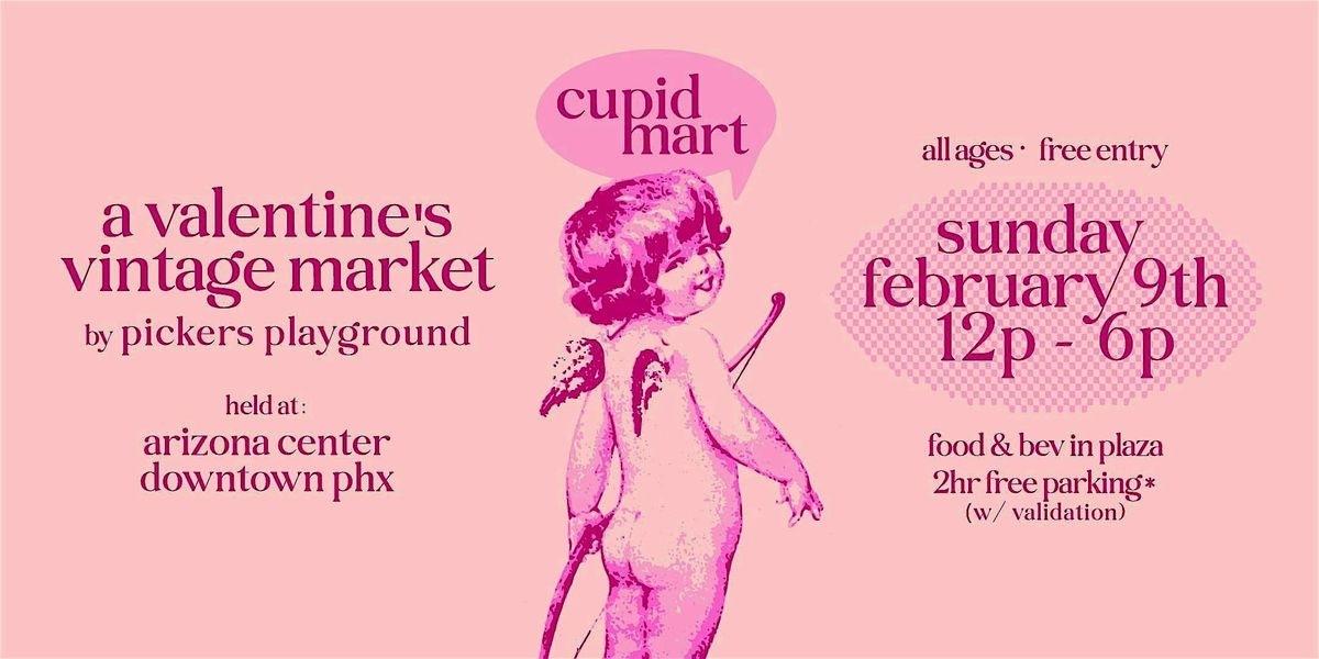 Pickers Playground - Cupid Mart (a valentine's vintage market)