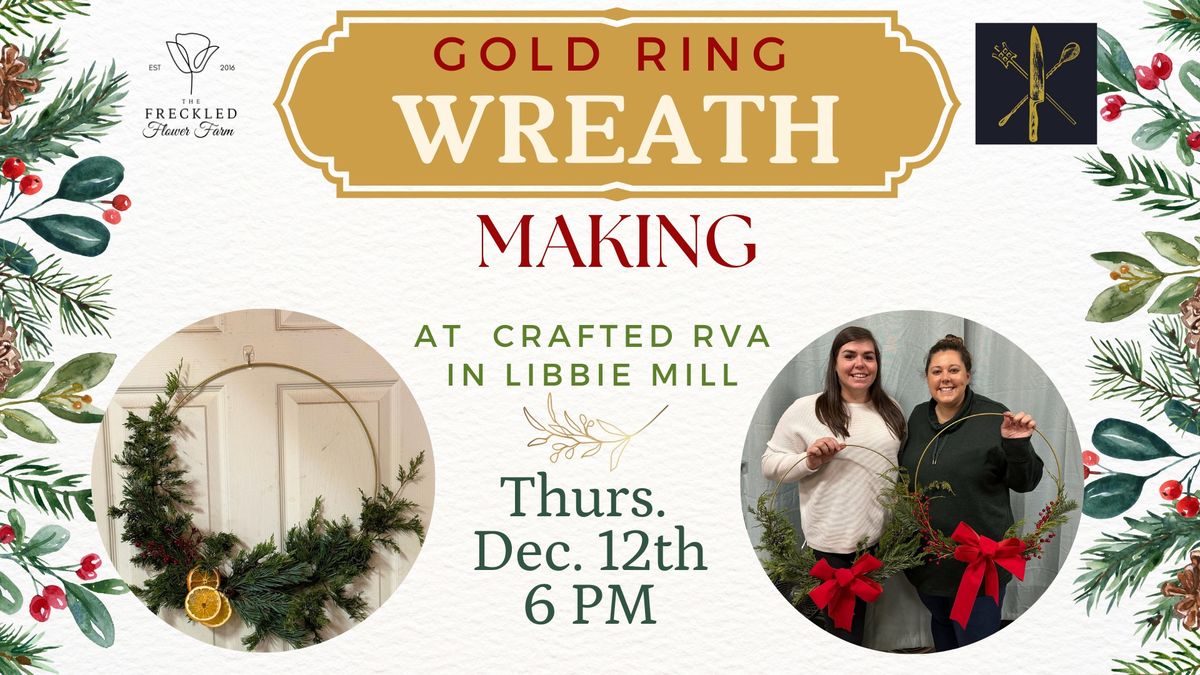 Gold Ring Wreath Making @ Crafted RVA