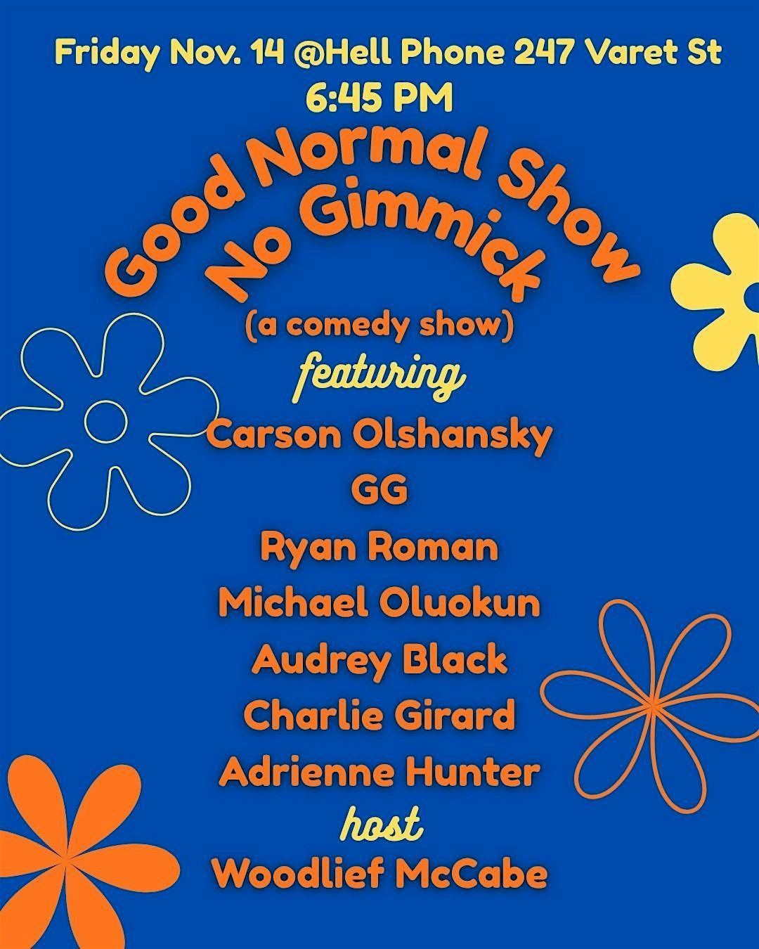 Good Normal Show No Gimmick
