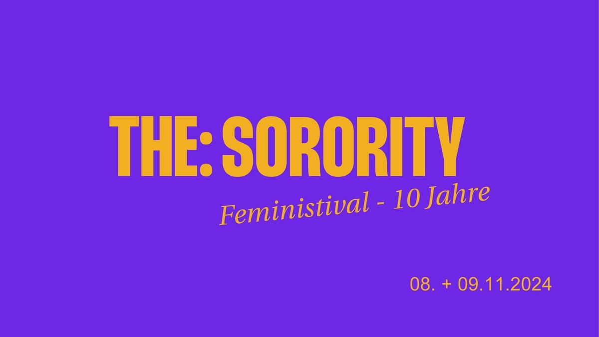 THE: Feministival - 10 Jahre Sorority 