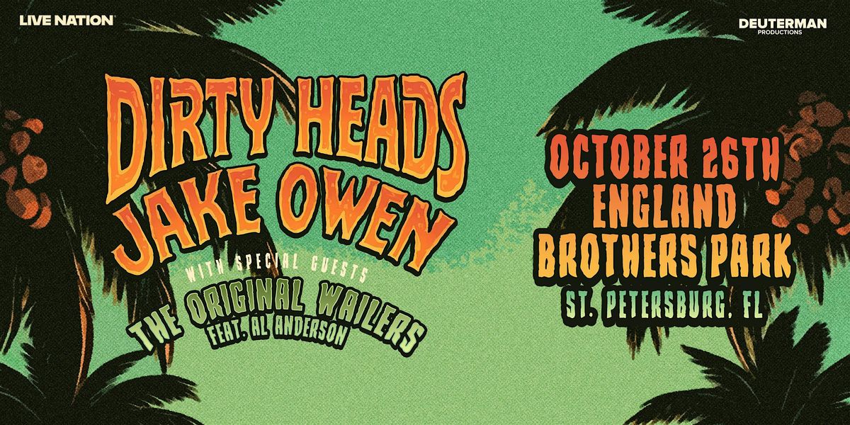 DIRTY HEADS & JAKE OWEN w\/ THE ORIGINAL WAILERS FT AL ANDERSON - ST PETE