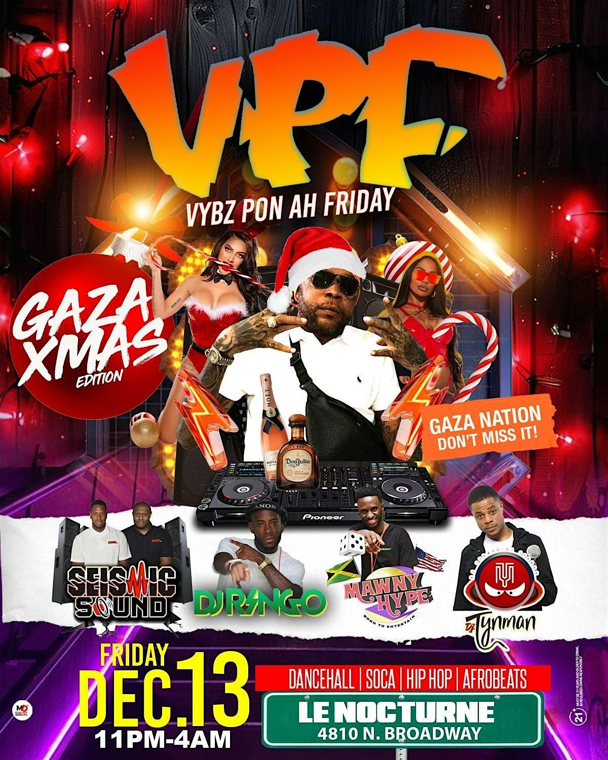 "VPF" VYBZ PON AH FRIDAY..... WORLD BOSS EDITION DECEMBER 13TH