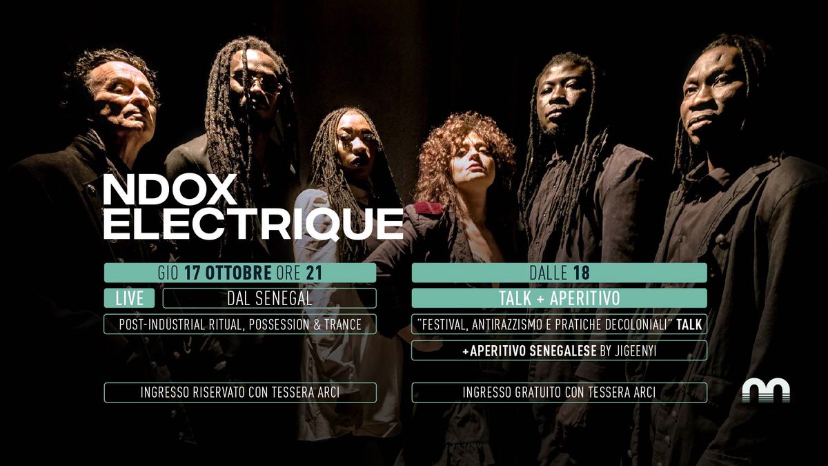 Ndox Electrique (Senegal) + talk "Festival, antirazzismo e pratiche decoloniali" @Magazzino sul Po